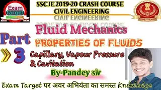 Fluid Mechanics "Properties Of Fluids"Capillary,Vapour Pr. & Cavitation  By Pandey sir #Exam_Target,