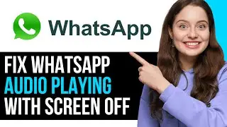 How To EASILY Fix WhatsApp Audio Playing With Screen Off Problem Android! | NEW 2024