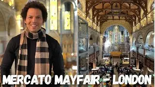 Mercato Mayfair - The Only Market Inside An Old Church in London