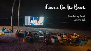 Cinema On The Beach - Bali