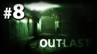 Прохождение OUTLAST. ЧАСТЬ 8. ЖЕНСКОЕ ОТДЕЛЕНИЕ