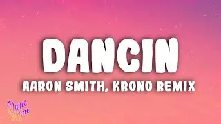 Aaron Smith - Dancin (KRONO Remix)