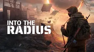 INTO THE RADIUS - S.T.A.L.K.E.R MOD