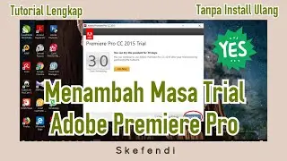 Menambah Masa Trial Adobe Premiere Pro Tanpa Install Ulang | Tutorial Termudah 🔐