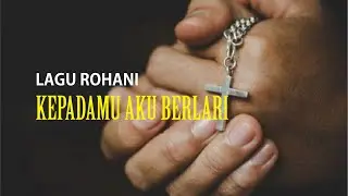 Kepadamu Aku Berlari (Amazing Grace) - Ibadat 40 Hari