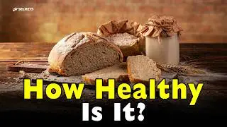 Is Sourdough Really Healthier? Here's What Science Says