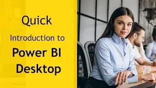 Quick Introduction to Power BI desktop | Microsoft Power BI | #powerbi