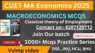 CUET MA Economics Entrance Mcqs 2025 👆. Macroeconomics:- Classical theory of Employment