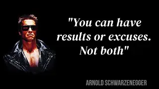 Arnold Schwarzenegger Quotes