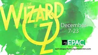 The Wizard of Oz at Ephrata Performing Arts Center