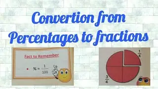 Convertion from Percentages to Fraction || Mathematics 5