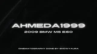 Ahmeda1999 2009 BMW M5 E60