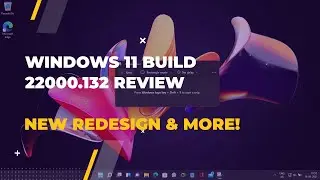 Windows 11 Build 22000 132 Review! New Snipping Tool, New Calculator + More!