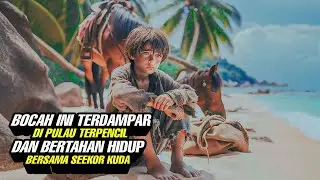 Terdampar Di Pulau Terpencil Dan Bertahan Hidup Bersama Seekor Kuda - Alur Cerita Film