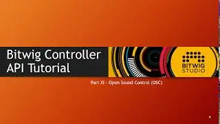 The Bitwig Controller API #11: Open Sound Control API