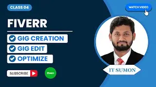 Class 4: Fiverr Gig Creation, Edit and Optimize (Session -1) || Web Analyst