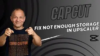 How to Fix Not Enough Storage in CapCut Upscaler | Easily Clear Storage