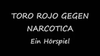 TORO ROJO GEGEN NARCOTICA - Ein Hörspiel (Teil 1)