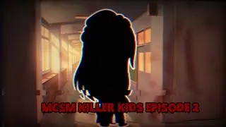 mcsm killer kids Episode 2 (late Halloween  video) Gacha club// Halloween series////