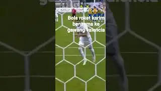 bola roket karim benzema ke gawang valencia