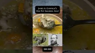 James A. Garfield Squirrel Soup #history #ushistory #recipe #president #cooking #historyfacts