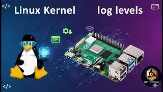 Linux Device Driver Development with Raspberry Pi #4 - Linux Kernel Log Levels