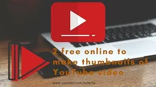 2 free online to make thumbnails of YouTube video [Easy TIP]