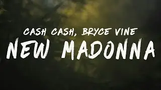 Cash Cash - New Madonna (Lyrics) feat. Bryce Vine