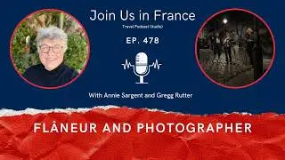 Flâneur and Photographer, Episode 478