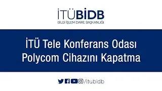 İTÜ Tele Konferans Polycom Cihazını Nasıl Kapatırım?