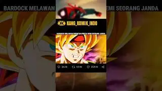 KETIKA BARDOCK MELAWAN PERINTAH FRIEZA DEMI SEORANG JANDA