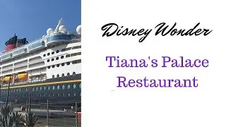Inside Tiana's Palace Restaurant on board Disney Wonder || April 2019