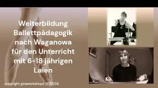 Ballettpädagogik Weiterbildung nach Waganowa mit Zertifizierung