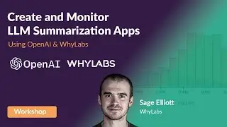 Create and Monitor LLM Summarization Apps using OpenAI and WhyLabs