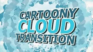 After Effects Tutorial | Cartoony Cloud Transition