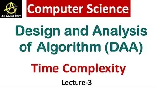Time complexity In Computer Science | Design & Analysis of Algorithm (DAA) | Lec-3