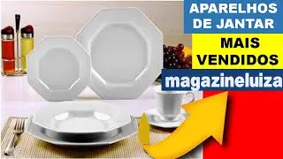 APARELHOS DE JANTAR MAIS VENDIDOS NA MAGAZINE LUIZA UTILIDADES DOMÉSTICAS OFERTAS DO DIA PROMOÇÕES