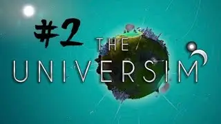The Universim | Маленькими шажками к большому будущему!