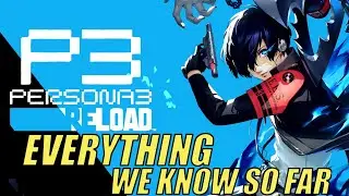 Persona 3 Reload ~ Everything We KNOW SO FAR