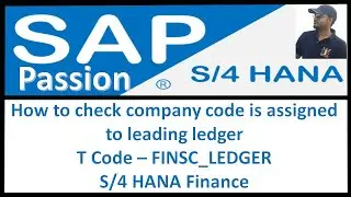 How to check company code is assigned to leading ledger | T Code – FINSC_LEDGER  | S4 HANA Finance