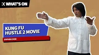 What's On: Kung Fu Hustle 2 Akan Kembali Bersama Dengan Stephen Chow
