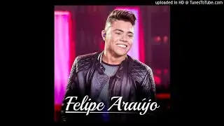 Felipe Araújo - Amor da sua cama