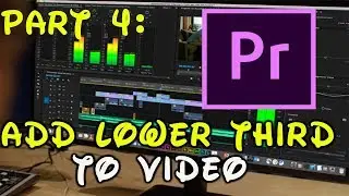 Adobe Premiere Pro CC : Import Lower Third And Add It To Your Video