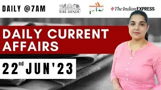22 Jun Current Affairs 2023 | Daily Current Affairs | Current Affairs Today