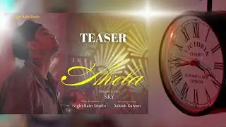 Tu Akela ( Official Teaser ) | Sky | Ashish Kalyan | New Hip Hop Anthem 2025 | Upcoming Rap