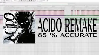 ACIDO REMAKE 85% ACCURATE [+FLP]