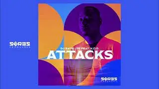 DJ Satelite Feat. K.O.D. - Attacks