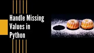 How to Deal with Missing values in Python | Ways and Methods Explained.