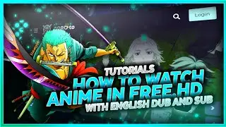 How to watch anime in free with English dub and sub in hd Ad free with complete episodes