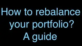 How to rebalance your portfolio? A guide